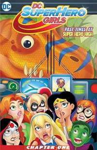 Image of DC Super Hero Girls: Past Times at Super Hero High (2016-2017) #1