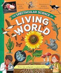 Image of The Spectacular Science of the Living World